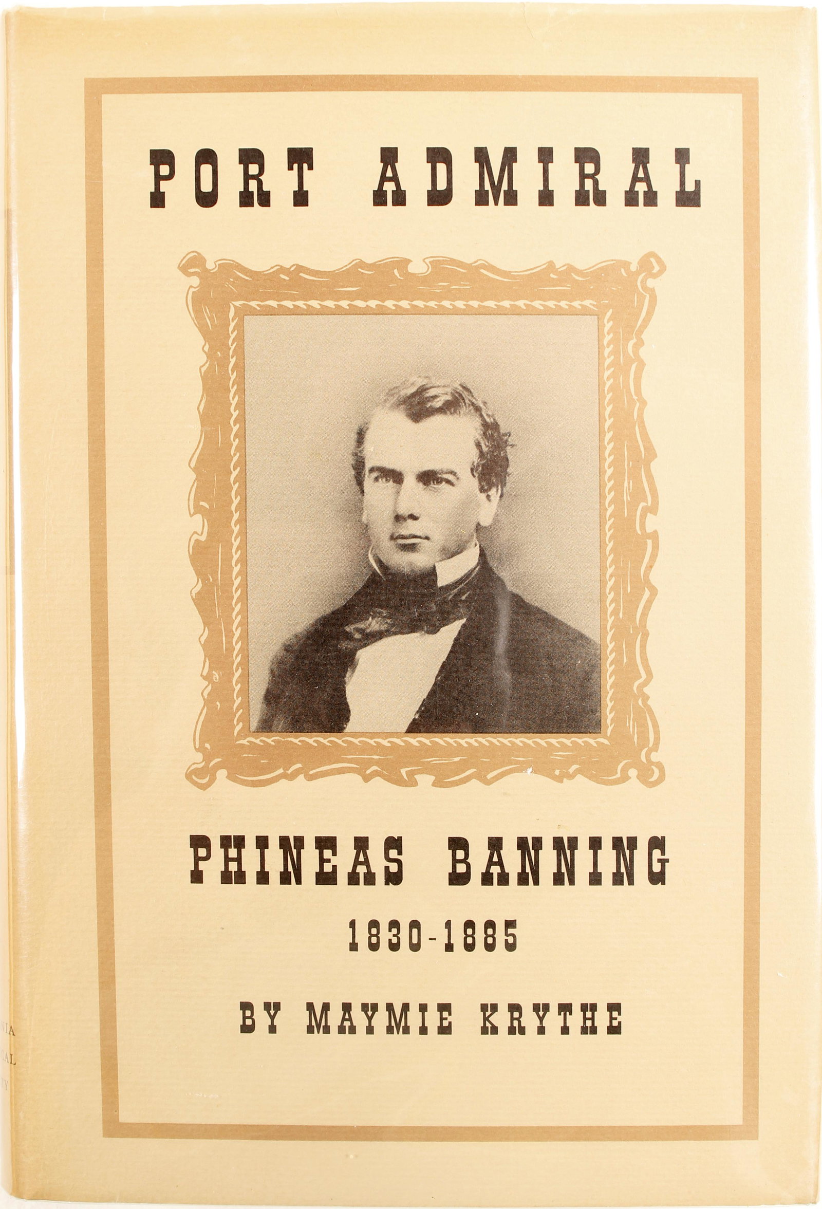 Port Admiral-Phineas Banning by Krythe (63151): Hardcover 251pp with index, 1957. The man responsible for making the Port of Los Angeles.Provenance: Country (if not USA): State: CaliforniaCity/County: Date: