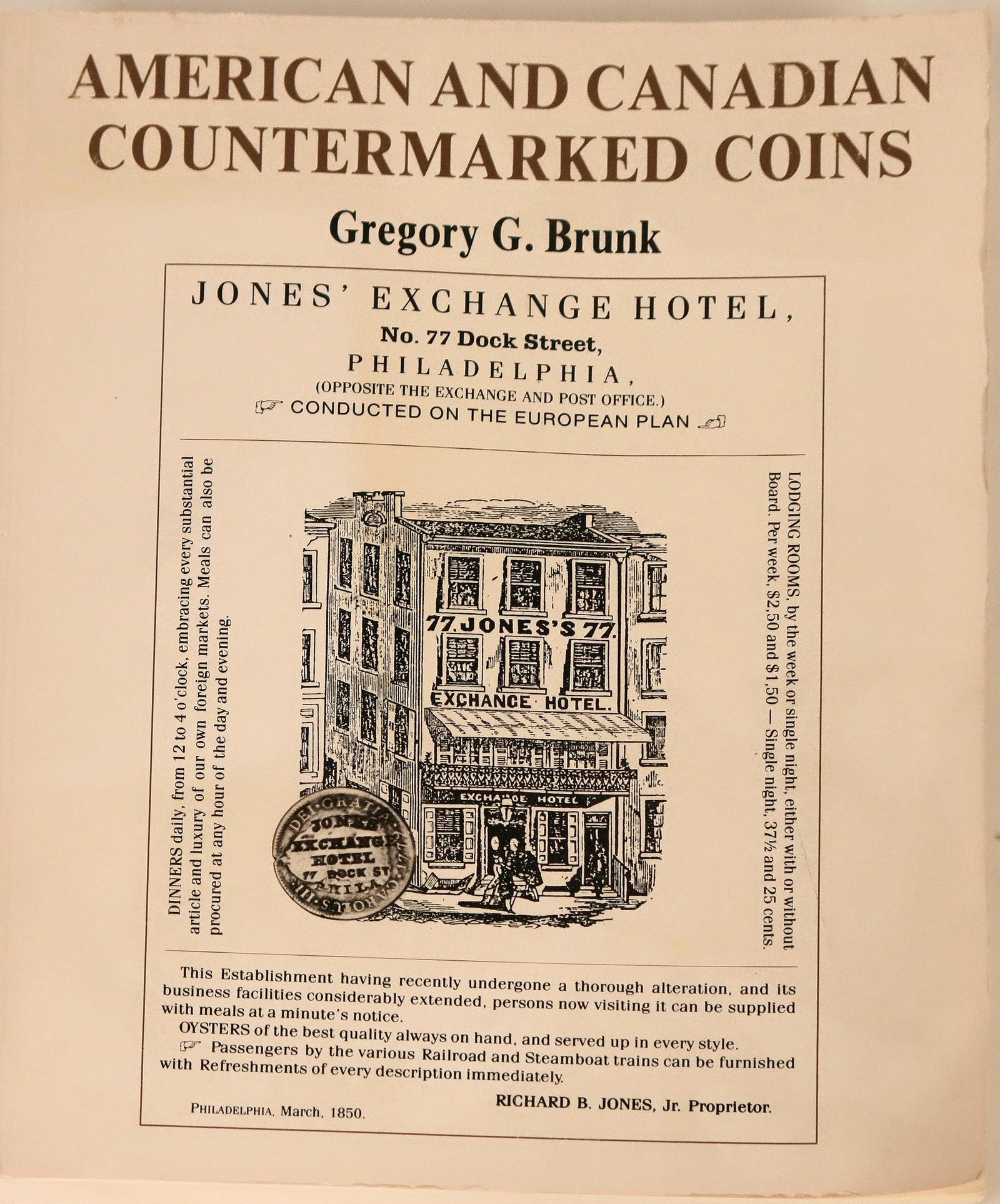 Rare U.S. and Canadian Countermarked Coins Book: "American and Canadian Countermarked Coins," by Gregory G. Brunk, copyright 1987, Rich Hartzog, World Exonumia Press, Rockford, IL. This hard-to-find first edition is softbound, with 349 pages, many w