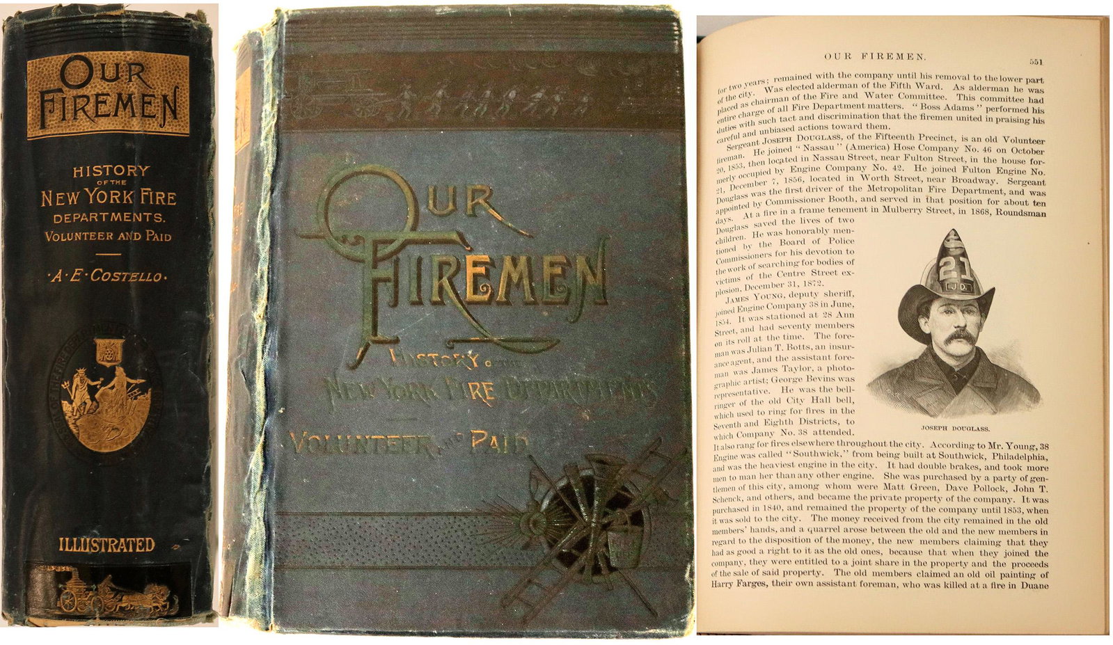 Our Fireman-History of the New York Fire Department: Volunteer & Paid. Derived from original sources and authorities by A.E. Costello, Author & Publisher, New York City, 1,000pp., 650 Engravings, 350 Biographies. This is a very rare book. (HB) Date: cir