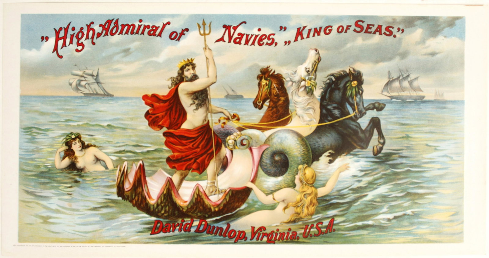 High Admiral of Navies Painting (81308): Neptune depicted with swimming ladies and three horses, with sailing ships in the background. "High Admiral of Navies, ", "King of Seas" David Dunlop, Virginia, U.S.A. Copyright 1874 by Wm. Cameron an