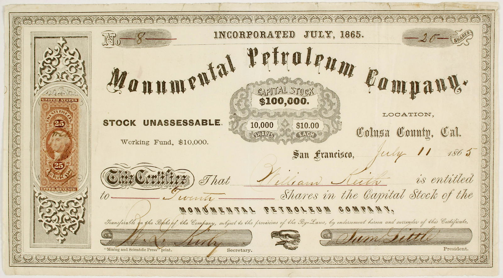 Monument Petroleum Company Stock (81028): # 8 - VERY EARLY. 20 shares to William Keith. Datelined San Francisco July 11, 1865 (one week after incorporation) . Signed by secretary WL Kirby and president Sam Little. Incorporated July 6, 1865. O