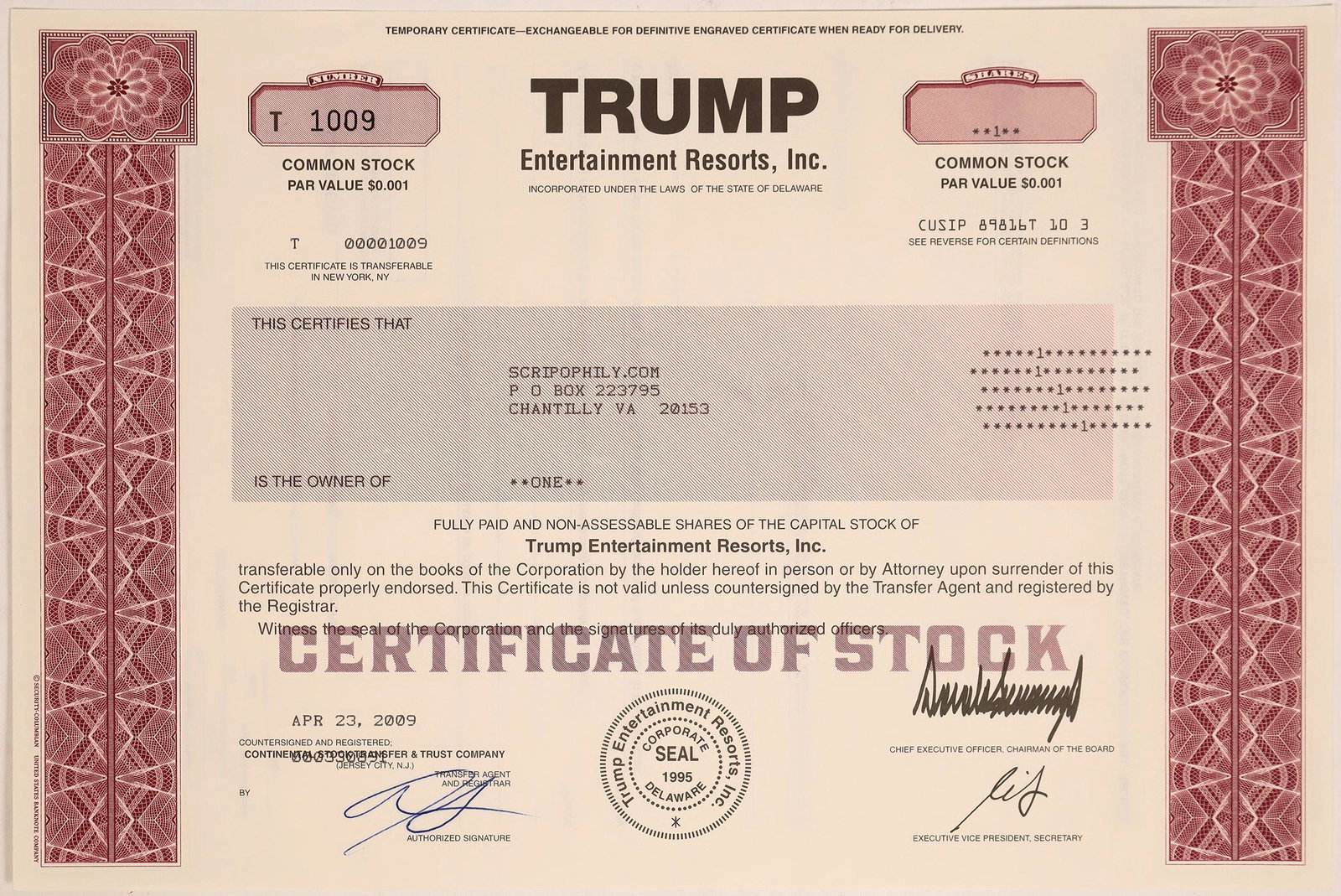 Trump Entertainment Resorts, Inc. Certificate With: Issued in 2009, this temporary certificate was issued in lieu of an engraved certificate when ready. Facsimile signature of CEO and Chairman of the board, Donald J Trump. Trump Entertainment Resorts a