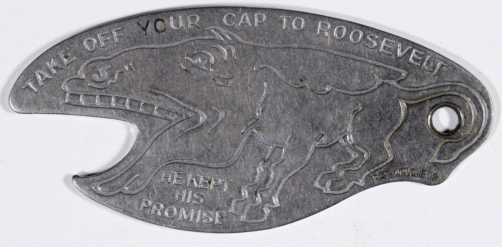 Franklin Roosevelt Campaign Bottle Opener [133745]: Flat steel bottle opener embossed with a stylized donkey and the words / TAKE OFF YOUR CAP TO ROOSEVELT // HE KEPT / HIS / PROMISE /. About 2.75 x 1.25 inches. Date: Country (if not USA): State: City: