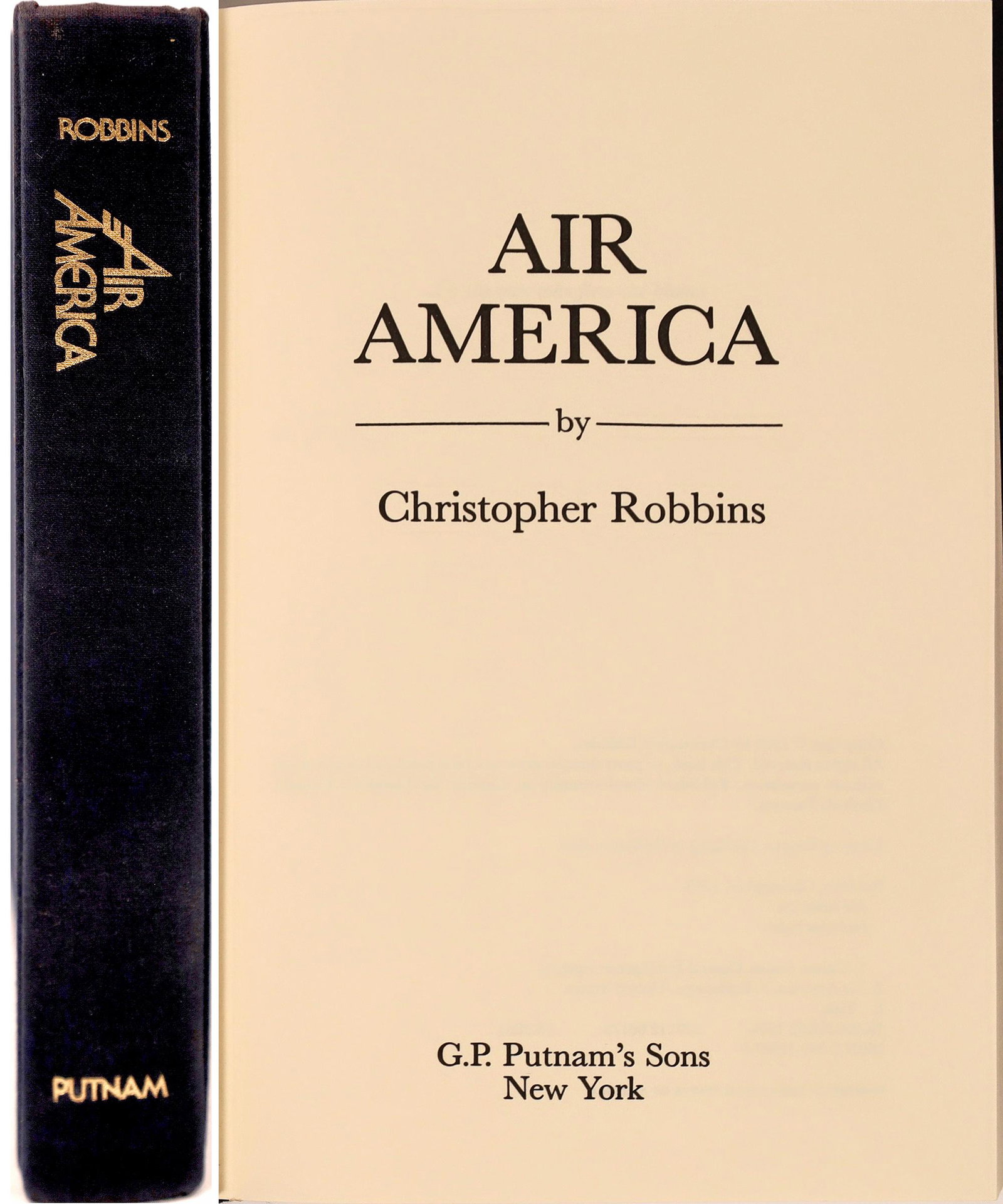 Air America by Christopher Robbins [137527]: "Air America" by Robbins covers the CIA secret activities in Southeast Asia in the 1970's. The company slogan: ANYTHING, ANYWHERE, ANYTIME. It could be named the Department of Dirty Tricks. 1st editio