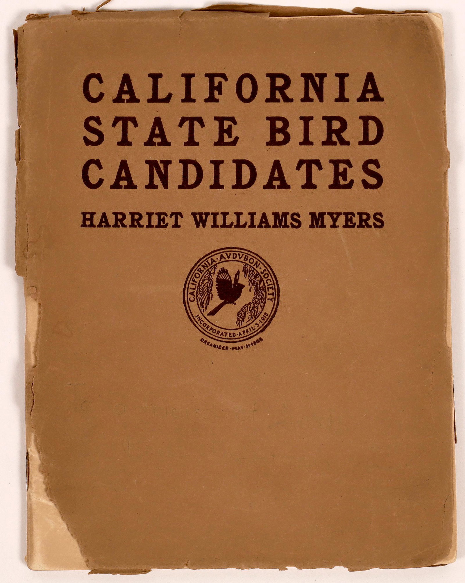 California State Bird Candidates Booklet (1) [142808]: Lot of 1. CA State Bird Candidates booklet. Rare. Paperback. 1928. By Harriet Williams Myers/President, CA Audubon Society. 57 pp. 6 3/4" x 5". Staple bound. Covers torn off binding. Slight browning b