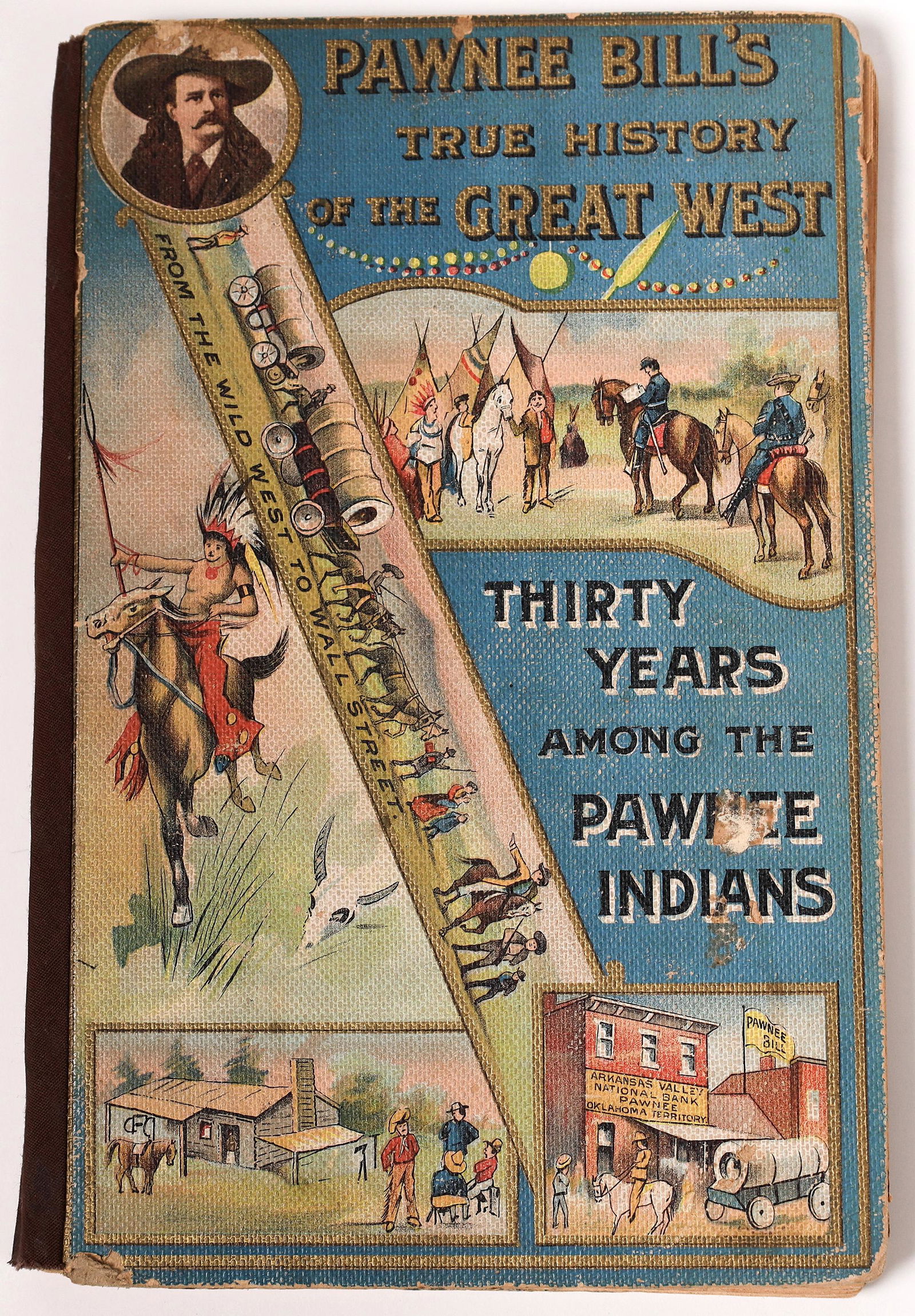 Pawnee Bill's True History of the Great West or Thirty Years Among the Pawnee Indians by J.H. DeWolf (1 of 5)