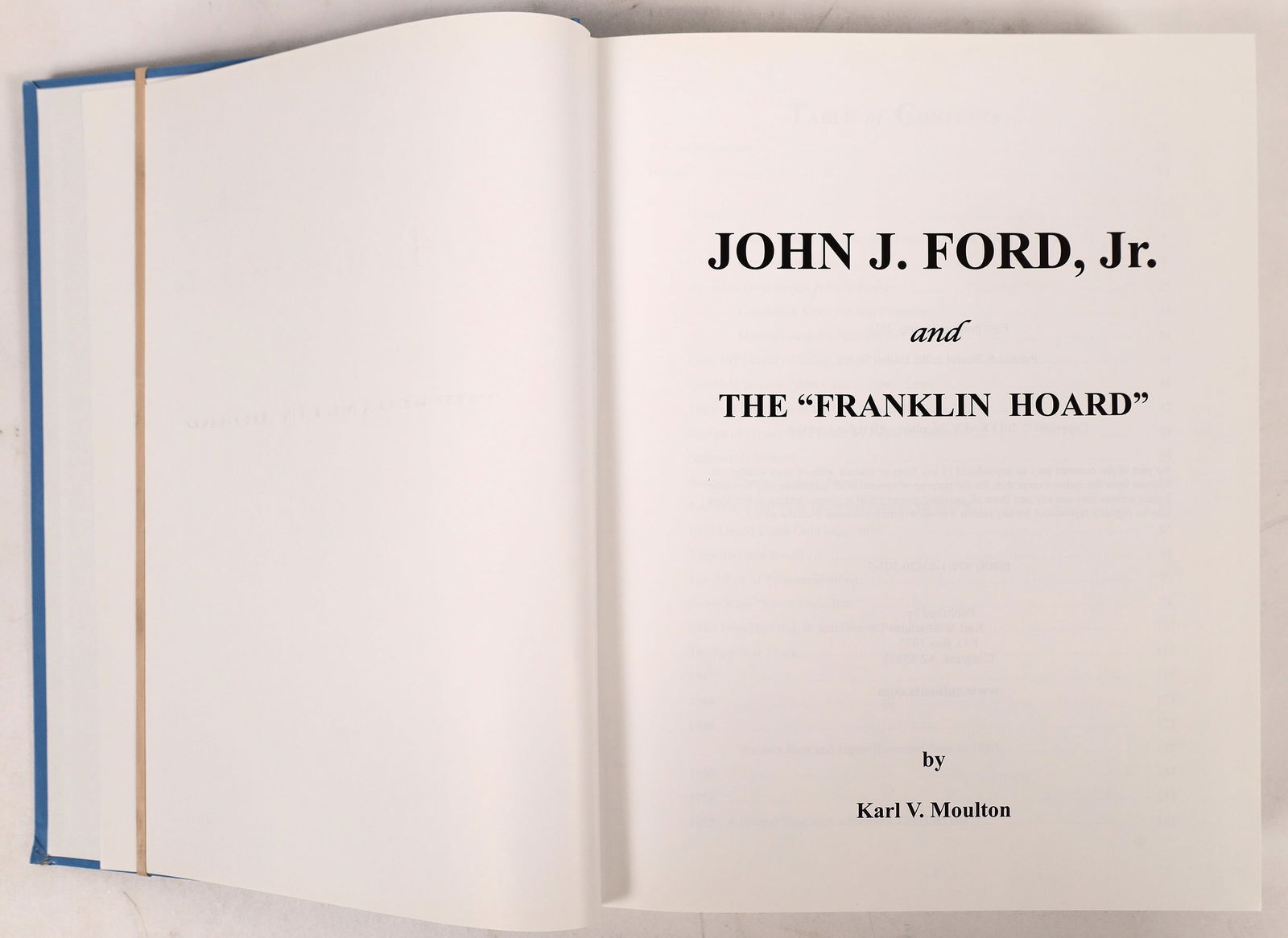 John J. Ford, Jr. and The "Franklin Hoard" [168603]: "John J. Ford, Jr. and the "Franklin Hoard," by Karl V. Moulton; 2013, hardcover, 903 pages. A well documented insight into John J. Ford's ingot activity in the midst of the 20th century numismatic wo