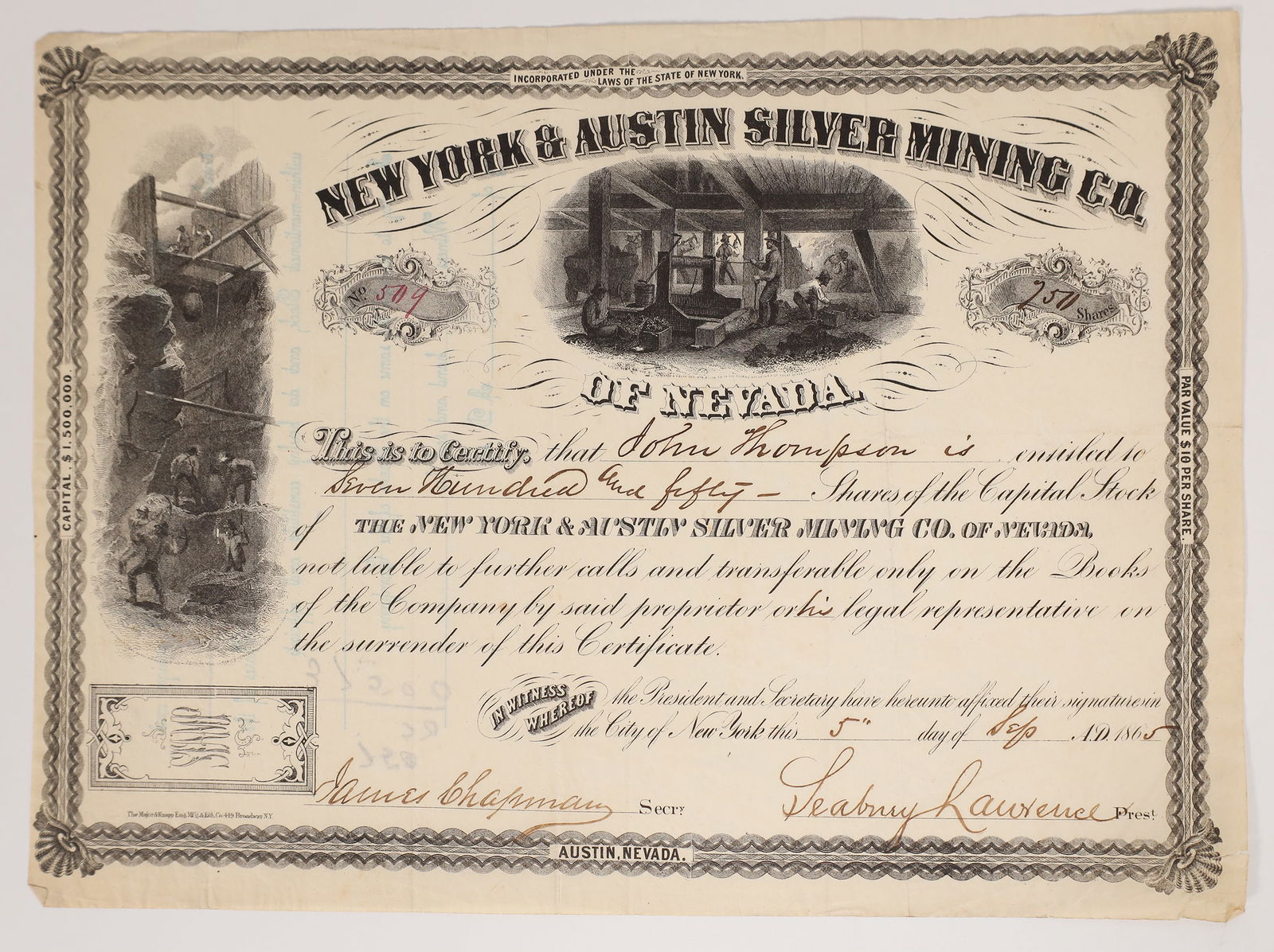 New York & Austin Silver Mining Stock [173282]: Issued # 509 for 750 shares to John Thompson. Datelined New York Sept. 5, 1865. Signed by secretary James Chapman and president S Lawrence. No incorporation date, but the certificate says of Nevada, s