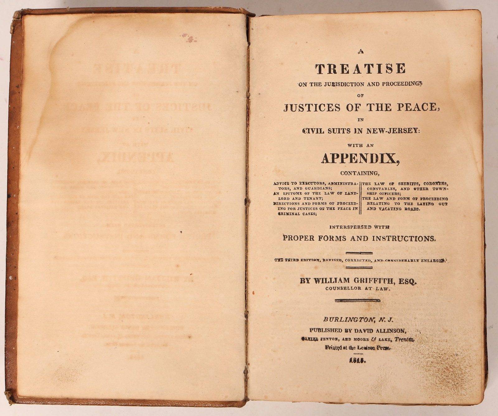 Early American Law Treatise [181596]: Early 1800's book, A Treatise on the Jurisdiction and Proceedings of Justices of the Peace in Civil Suits in New Jersey by William Griffith Esq. Published in 1818. Some wear to leather spine and board