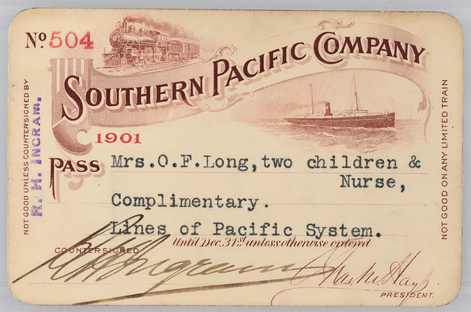 Southern Pacific Co pass, 1901 [179546]: rare and attractive pass. #504 issued 1901 to O F Long, Complimentary, lines of the Pacific System, signed O H Hays pres., tan card stock, top center wavy title in w/4-4-0 above and steamship below vi