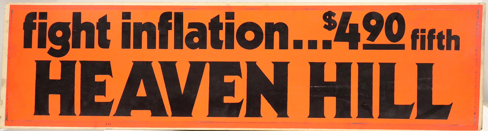 Streetcar Advertising Sign [187924]: A vintage street car cardboard sign advertising Heaven Hill Bourbon. Printed in black letters on a bright orange background the sign reads Fight Inflation…$4.90 fifth Heaven Hill. The signs were pla
