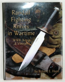 Randall Fighting Knives in Wartime Autographed by Robert E. Hunt  [196316]