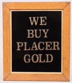 Placer Gold Dealer Sign (Not Original) [194908]