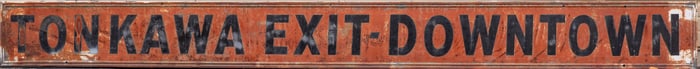 Tonkawa Exit Sign, Metal [196622]