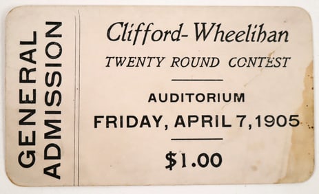 Clifford Vs. Wheelihan Boxing Ticket, 1905, Grass Valley [188119]