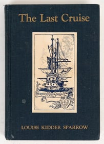 'The Last Cruise' by Louise K. Sparrow, 1926 First Edition [199834]