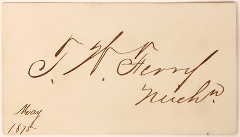 Senator T. W. Ferry Autograph, c1875 [183249]