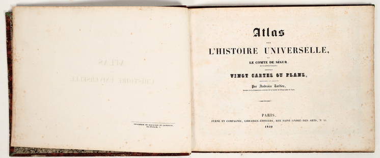 Atlas pour L'Histoire Universelle... Tardieu, Paris, 1840 [198782]: Atlas pour L'Histoire Universelle, par Le Compte de Segur..., Vingt Cartes ou Plans, Ambroise Tardieu, Paris, 1840. 8.5 x 10.5"No internal markings, a clean fine copy with some foxing to the title pag