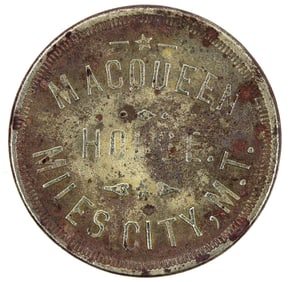 Macqueen House, Miles City Montana Territorial Token, ex. John J. Ford [198308]