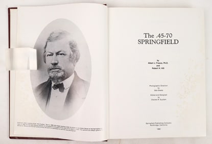 The .45-70 Springfield by Author Albert Frasca 1980  [197019]