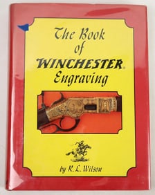 The Book of Winchester Engraving by Author R.L. Wilson 1975 First Edition [197001]