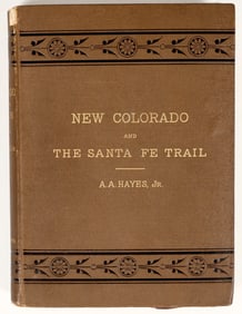 New Colorado and the Santa Fe Trail, AA Hayes, 1880 [200916]