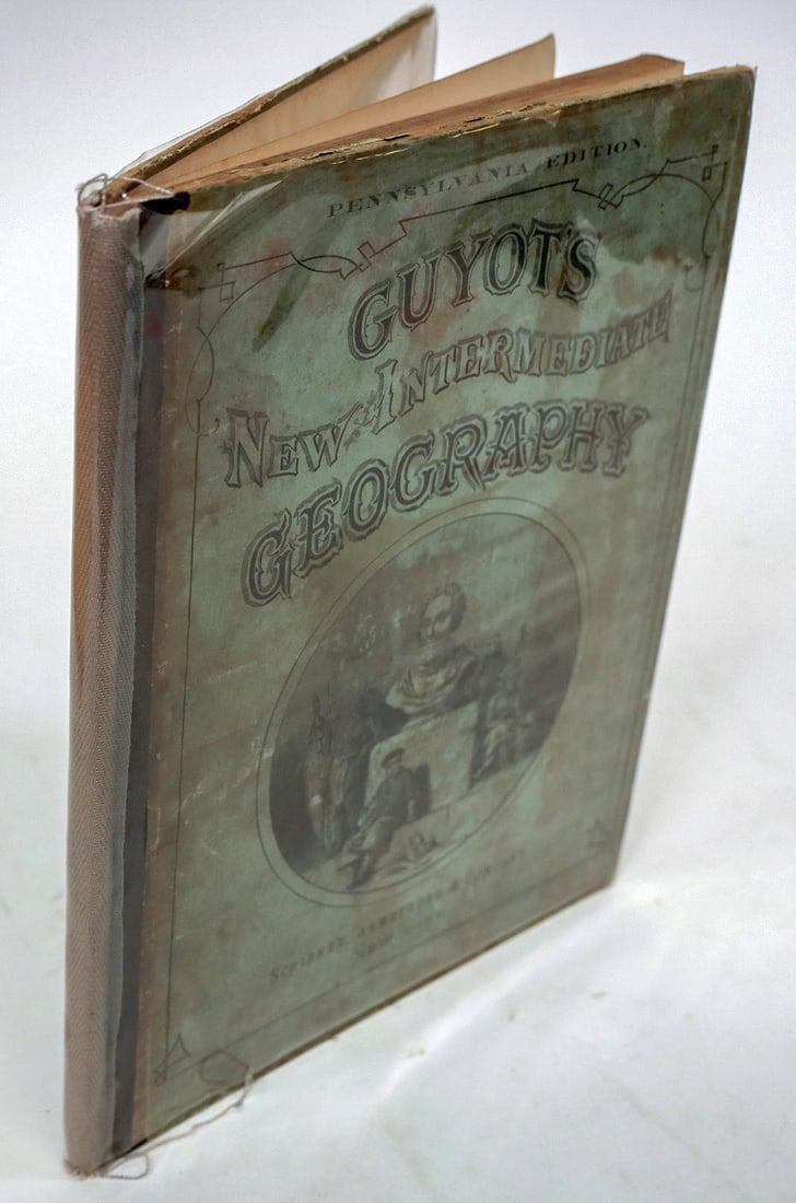 Geography Book w/ Maps, 1875 [190154]: An 1875 copy of Guyot's New Intermediate Geography: Pennsylvania Edition, published by Scribner, Armstrong, and Company. The book contains information about the peoples and countries of the world alon