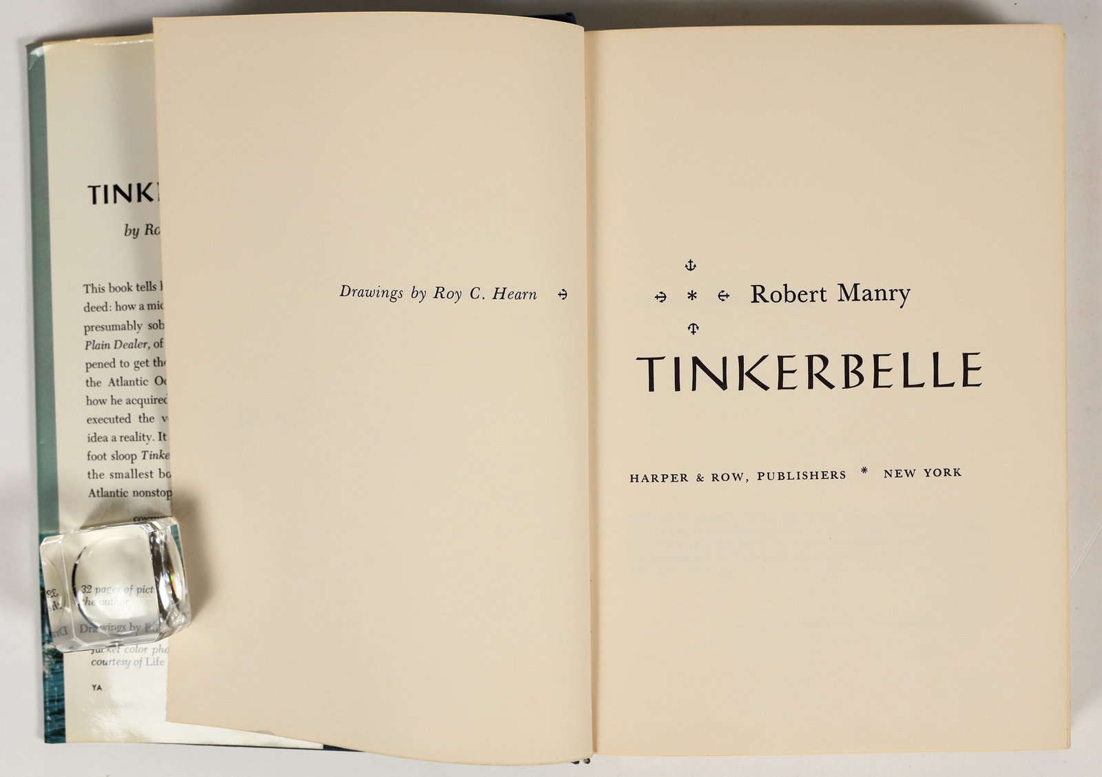 'Tinkerbelle' Robert Manry Memoir, Signed 1st Ed. [201052]: A signed first edition copy of 'Tinkerbelle: The story of the smallest boat ever to cross the Atlantic nonstop' by Robert Manry, a memoir. Published 1965 by Harper & Row Publishers of New York. 254 pa