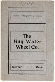 Hug Water Wheel Company Catalog (Rare Mining Waterwheels), 1906 [200926]
