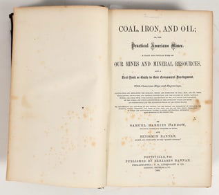 Coal, Iron, & Oil, Or, The Practical American Miner, 1866, Daddow & Bannon [202543]