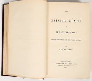 "The Metallic Wealth of The United States" by J.D. Whitney [202503]
