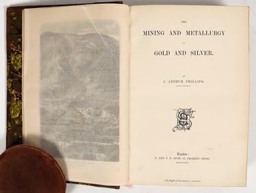 Mining & Metallurgy of Gold & Silver, J. Arthur Phillips, 1867 [202545]