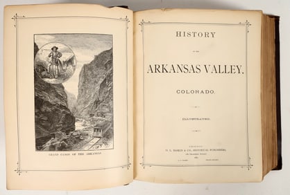 History of the Arkansas Valley, Colorado First Edition 1881 - Rare! [203952]