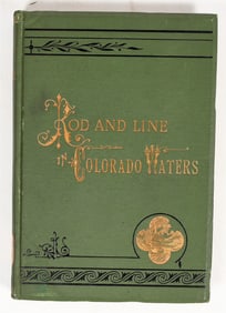 "Rod and Line in Colorado Waters", 1884 1st Ed.  [203649]