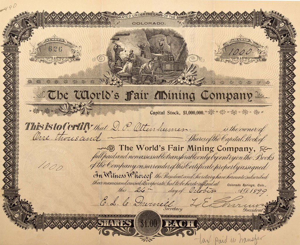 World’s Fair Mining Company Stock Certificate: No. 626 issued to D. P Ottenheimer by E. S. C. Dwinell, Secretary, and L. E. Sherman, President, on 26 October for 1,000 shares. Signed on reverse by Ottenheimer and a witness but not dated. U/C.
