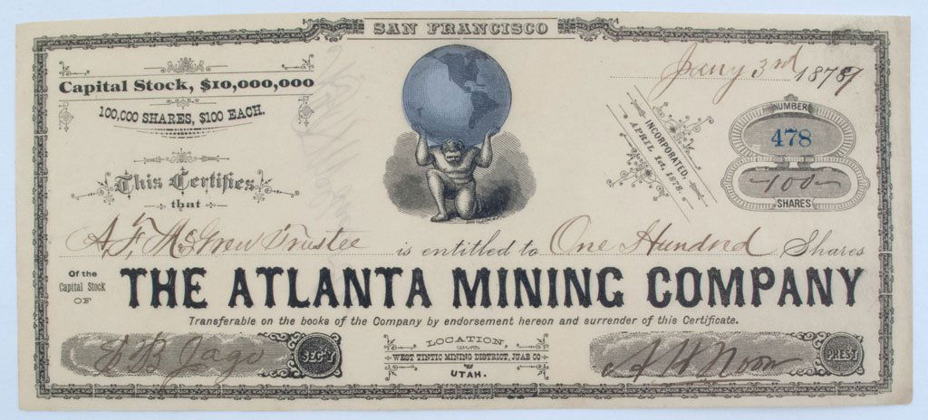 Atlanta Mining Company Stock Certificate *Territorial*: Incorporated in San Francisco 1 April 1878. No. 478 for 100 shares issued to A. F. McAndrew, Trustee and signed by E. B. Jago, secretary, and A. H. Noon, president on 3 January 1879. U/C. Signed on