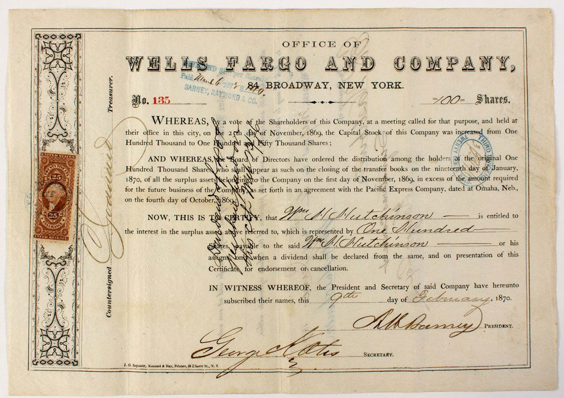 Wells Fargo and Co. Stock Certificate: Stock no. 135 issued William H. Hutchinson for 100 shares on February 9, 1870. Hutchinson is a name that is fairly well-known in the bottle collecting world for his cobalt blue bottles. Hutchinson ope