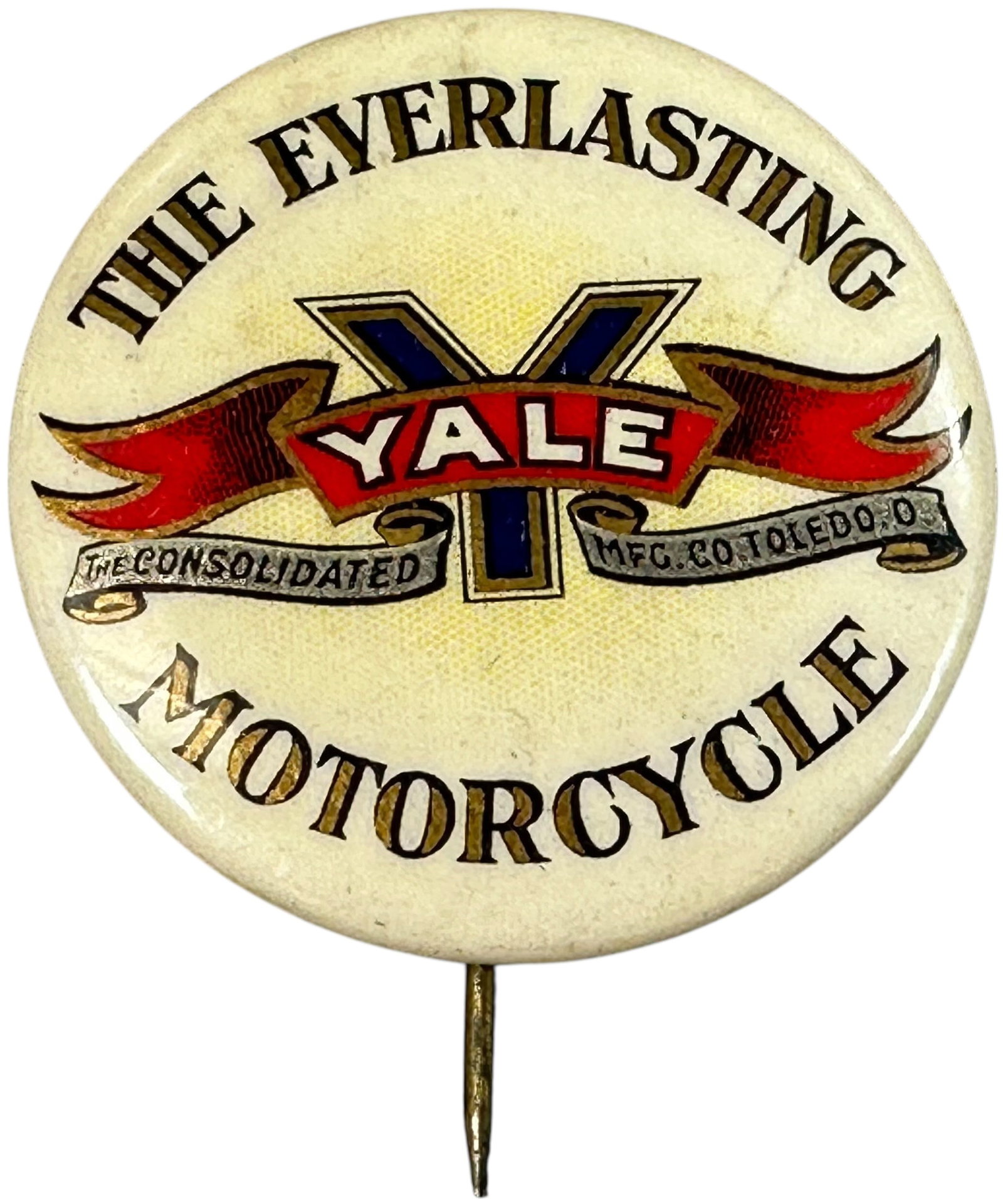 YALE EVERLASTING MOTORCYCLE PINBACK: 121. YALE EVERLASTING MOTORCYCLE PINBACK | Yale celluloid motorcycle pin. From the David Bausch Automobilia collection. | 1.5" l. | (Pristine Condition) | $200 - $300