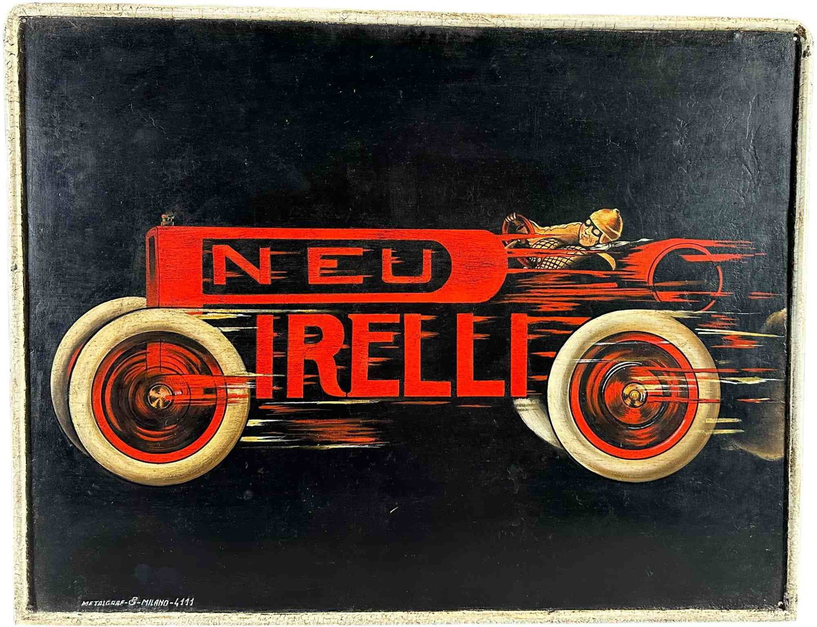 NEU PIRELLI TIRES TIN ADVERTISING: 94. NEU PIRELLI TIRES TIN ADVERTISING | Marked Metalgraf & Milano 4111. Iconic single sided Pirelli sign depicting a motoring race car with dressed driver at the wheel. From the Italian collection of 