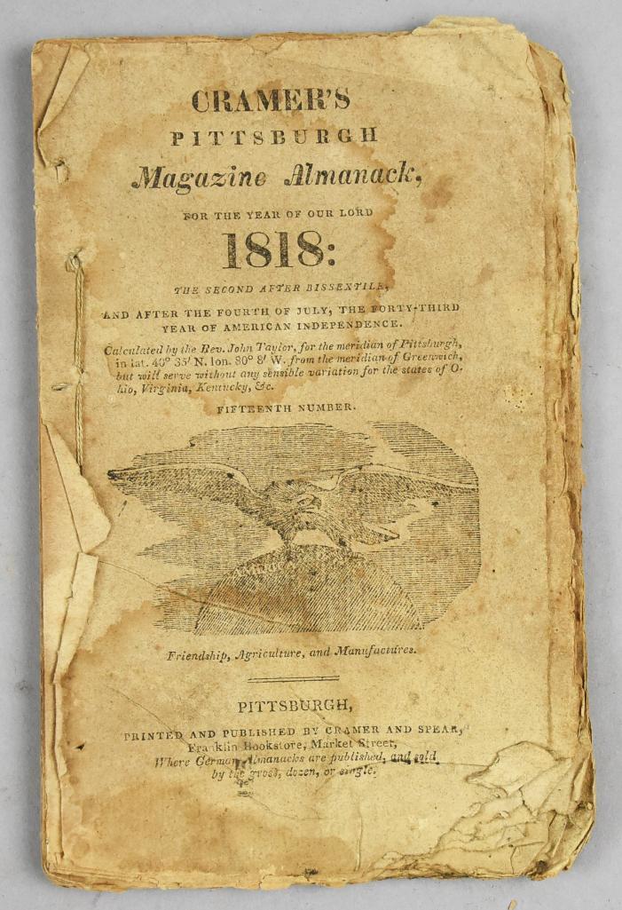 1818 Cramer's Pittsburgh Magazine Almanac: This wonderful magazine is over 200 years old! This 1818 Cramer's Pittsburgh Magazine Almanac covers a wide variety of you name it, it's in there including The Whole Duty of Woman, written by a woman.