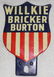 1940's Wilkie Bricker Burton Campaign Advertising