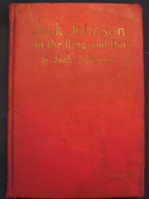 Jack Johnson "In the Ring and Out" 1927 Book: Scarce Fair Condition