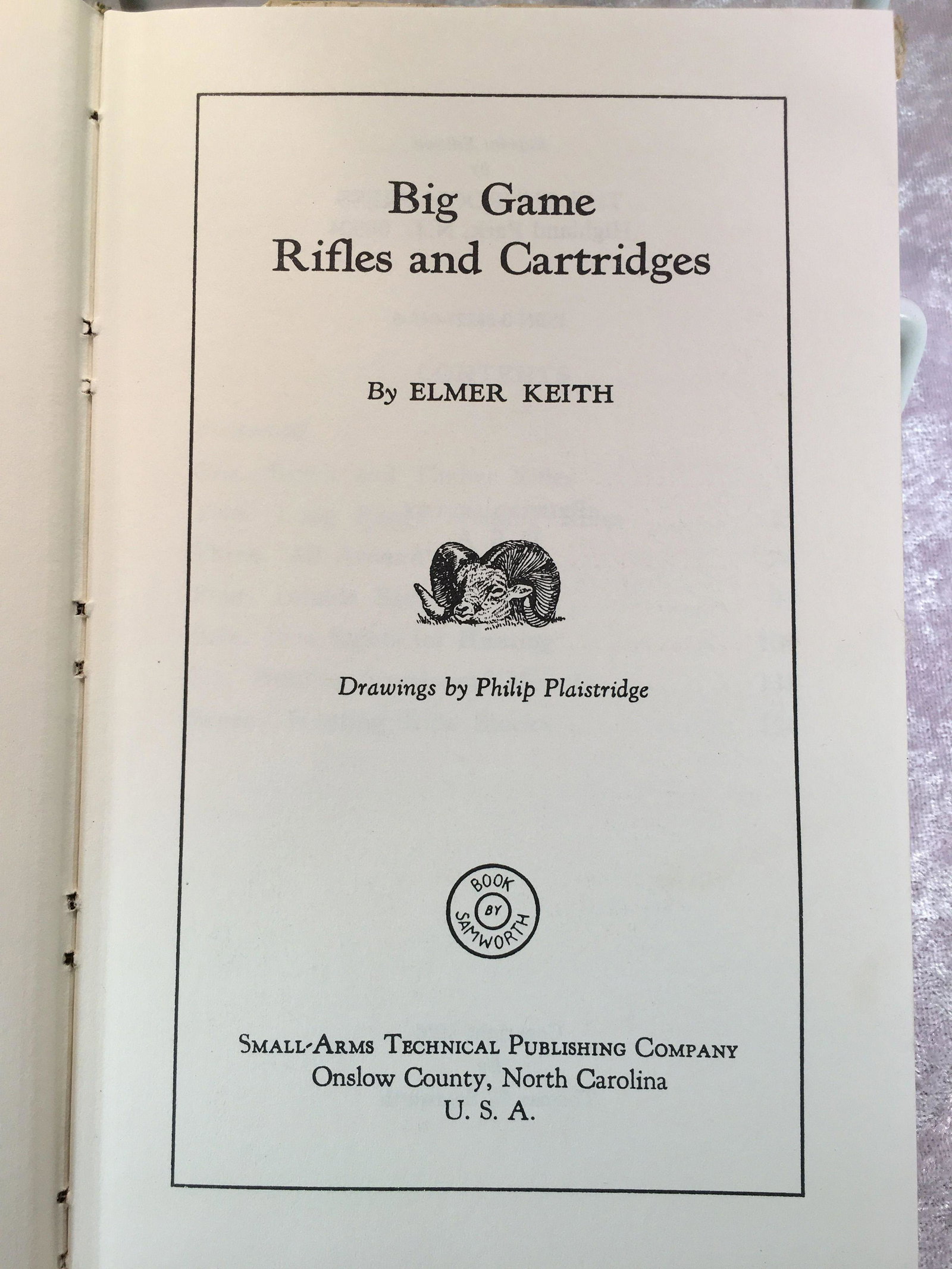 Big Game Rifles and Cartridges, By Elmer Keith 1936: Big Game Rifles and Cartridges, By Elmer Keith 1937