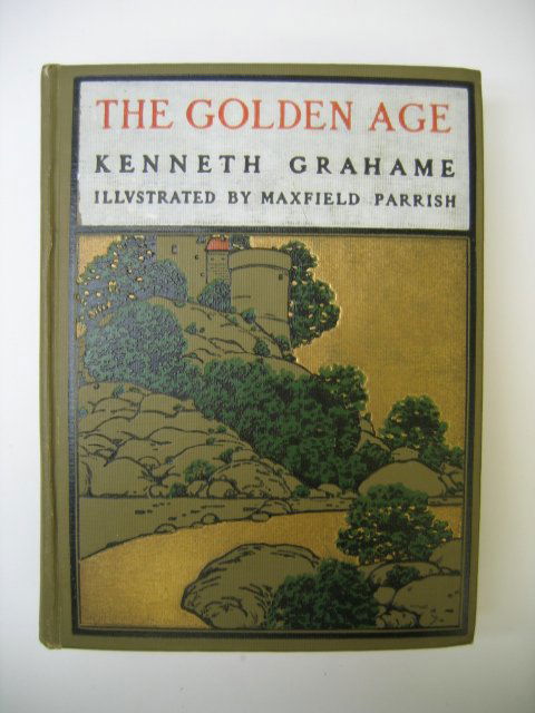 The Golden Age (illust. By Maxfield Parrish): By Kenneth Grahame, 1900. Good condition