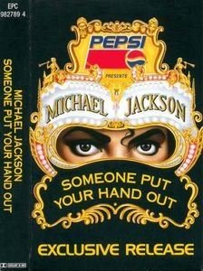 MICHAEL JACKSON: SOMEONE PUT YOUR HAND OUT.: Rare Pepsi promo cassette that featured the unreleased 'Someone put your hand out' and a Dangerous megamix.