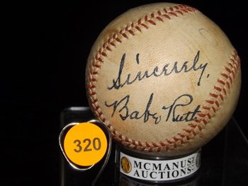 Babe Ruth "Sincerely" Autographed Baseball. Worth: Babe Ruth "Sincerely" Autographed Baseball. Worth Official League Baseball. Appraised or estimated retail value $15000. COA by Christopher Morales.