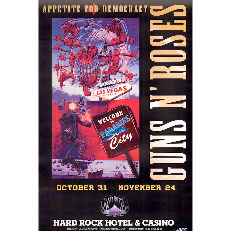 Guns N' Roses - 2012 Banned Concert Poster: GUNS N' ROSES (American Hard Rock Band) Original & Vintage Guns N' Roses 2012 'Appetite For Democracy' Hard Rock Residency Banned Concert Poster. Venue: The Joint, Las Vegas, Nevada. Â©2012 First Pr