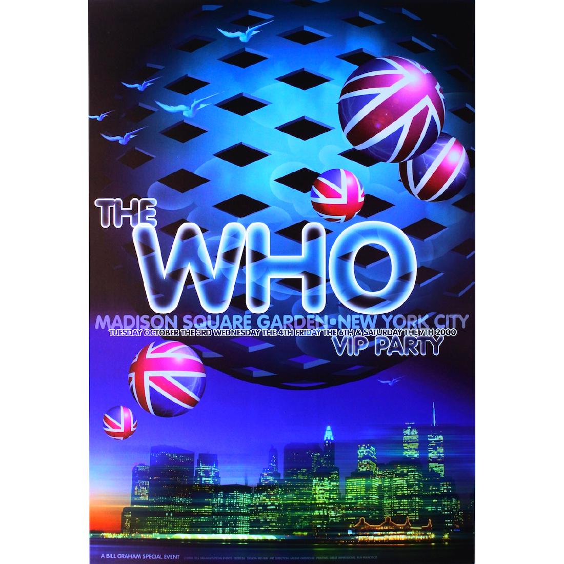 The Who - 2000 Concert Poster: THE WHO (English Rock Band) Original & Vintage Concert Poster featuring The Who. Venue: Madison Square Garden, New York, New York. Dated: October 3, 2000. Artist: Rex Ray. Â©2000 First Printing. Inc