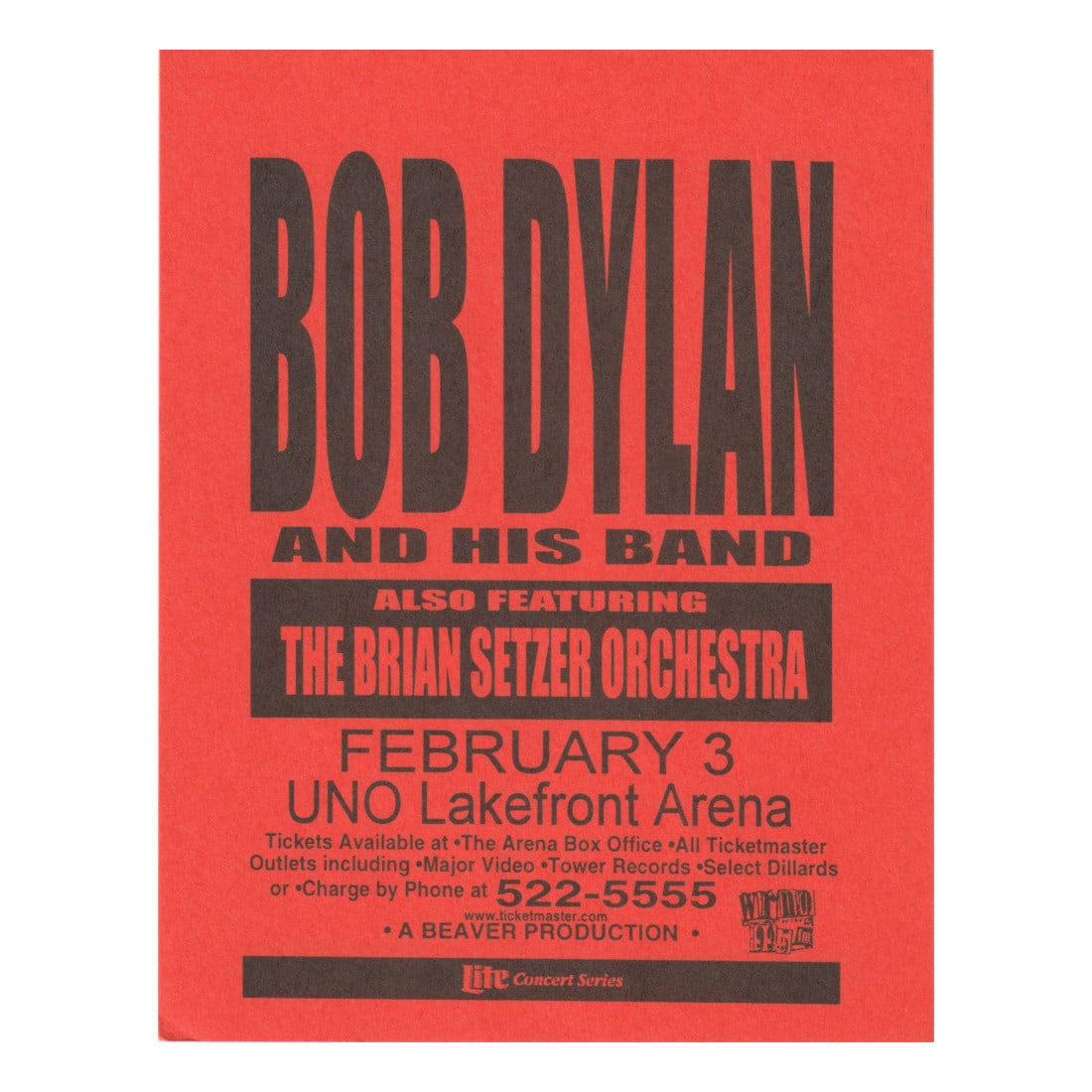 Bob Dylan - Brian Setzer Orchestra - Uno Lakefront Arena - 1999 Concert Handbill: BOB DYLAN (American Singer-Songwriter) BRIAN SETZER ORCHESTRA (American Ska Band) Authentic 1999 Uno Lakefront Arena Concert Handbill featuring Bob Dylan Brian Setzer Orchestra. Venue: Uno Lakefront A