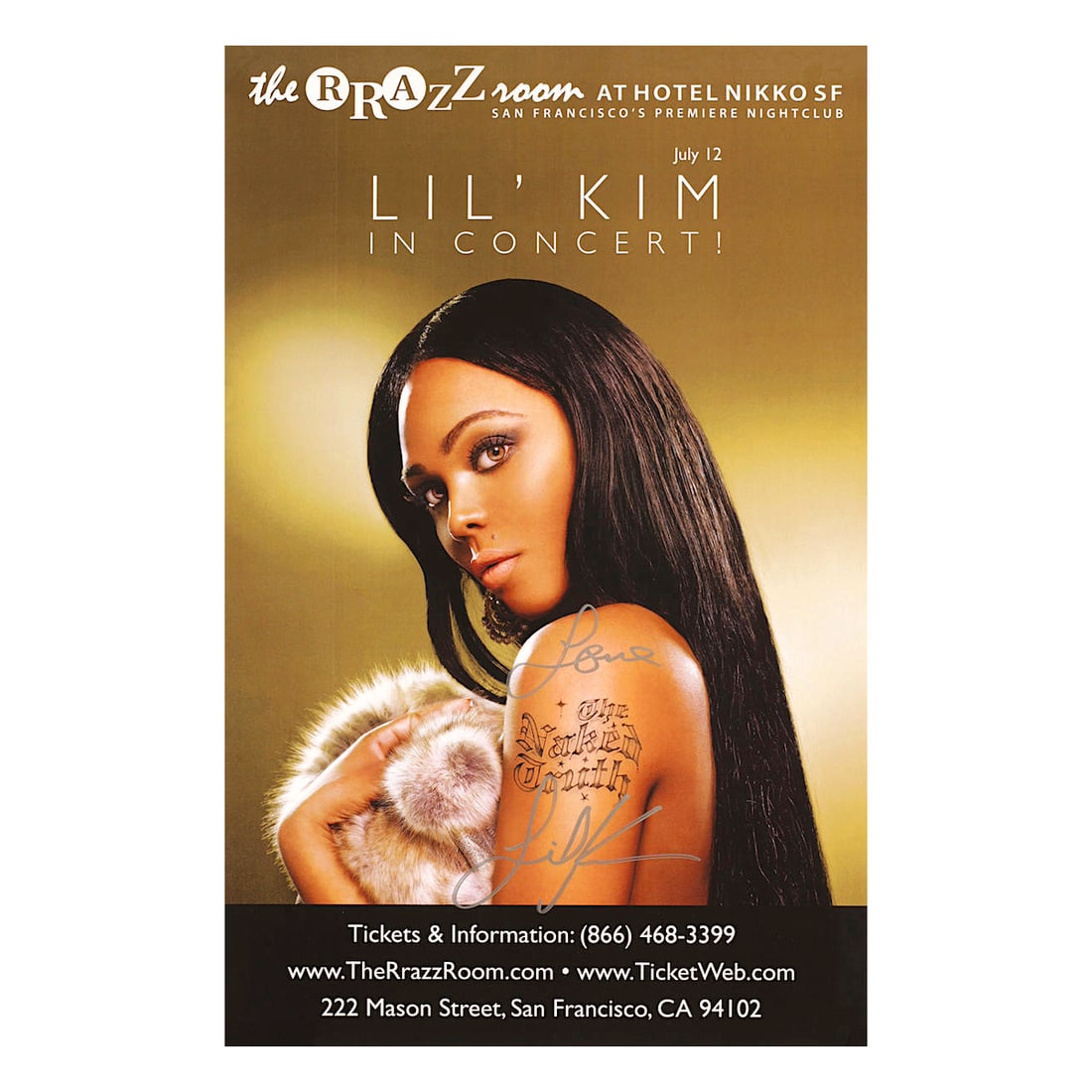 Lil' Kim - 2010 Signed Concert Poster: LIL' KIM (American Rapper and Songwriter) Original & Vintage 2010 Lil' Kim Concert Poster hand-signed by Lil' Kim. Venue: The Rrazz Room, San Francisco, California. Dated: July 12, 2010. First
